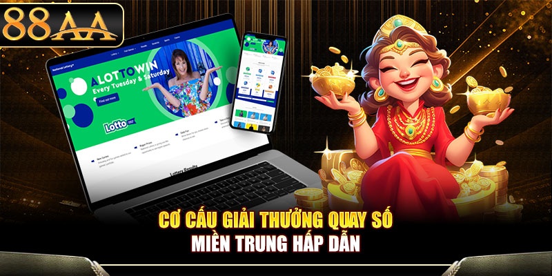 Cơ cấu giải thưởng quay số miền Trung hấp dẫn